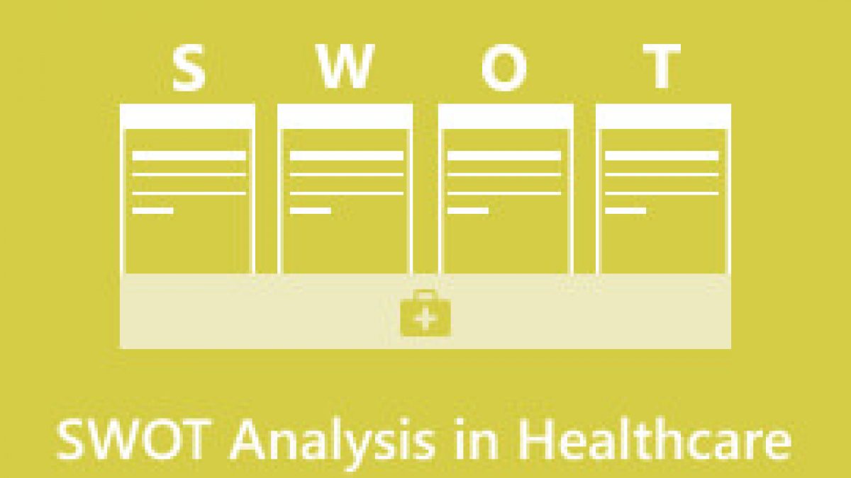 SWOT-анализ для организаций здравоохранения, которые вы должны просмотреть